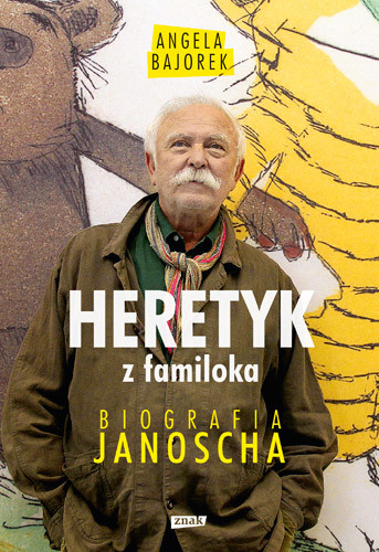 okładka Heretyk z familoka. Biografia Janoscha książka | Angela Bajorek