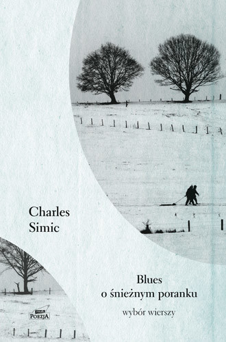 okładka Blues o śnieżnym poranku książka | Charles Simic