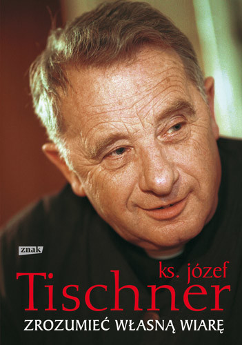 okładka Zrozumieć własną wiarę książka | Józef Tischner