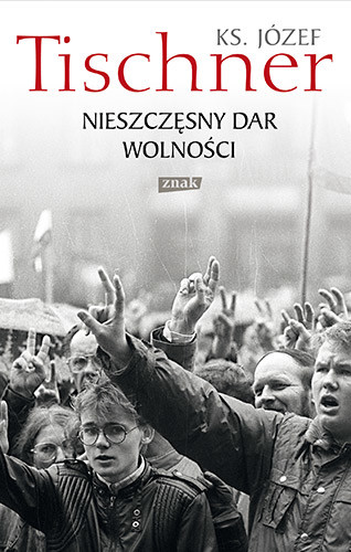 okładka Nieszczęsny dar wolności książka | Józef Tischner
