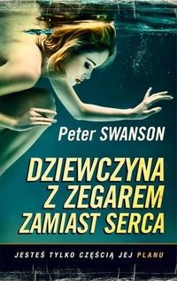 okładka Dziewczyna z zegarem zamiast serca książka | Peter Swanson
