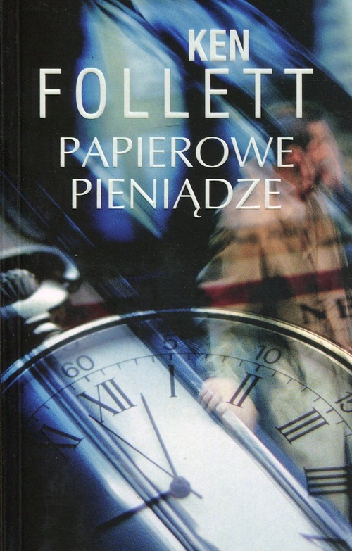 okładka Papierowe pieniądze książka | Ken Follett