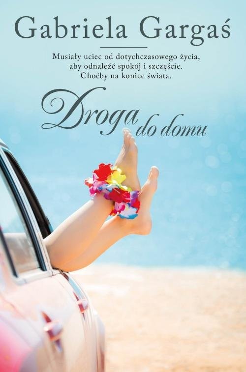 okładka Droga do domu książka | Gabriela Gargaś