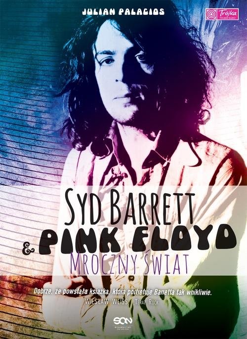 okładka Syd Barrett i Pink Floyd. Mroczny świat książka | Julian Palacios