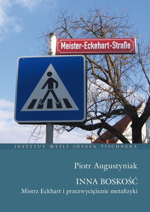 okładka Inna Boskość. Mistrz Eckhart i przezwyciężenie metafizyki książka | Piotr Augustyniak