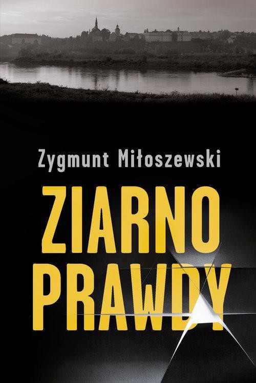 okładka Ziarno prawdy  książka | Zygmunt Miłoszewski