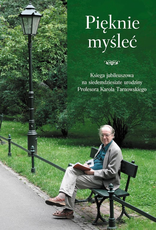 okładka Pięknie myśleć. Księga pamiątkowa na jubileusz 70-lecia urodzin profesora Karola Tarnowskiego książka