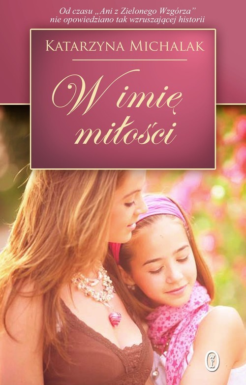okładka W imię miłości książka | Katarzyna Michalak