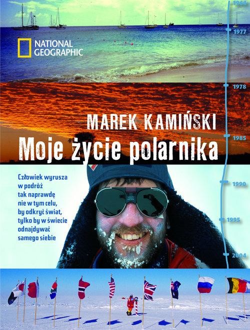 okładka Moje życie polarnika  książka | Marek Kamiński