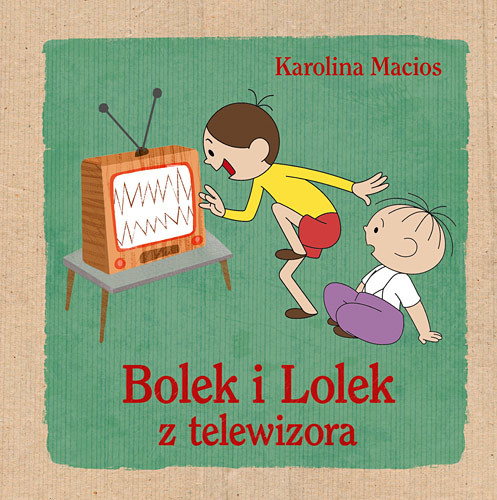 okładka Bolek i Lolek z telewizora książka | Karolina Macios
