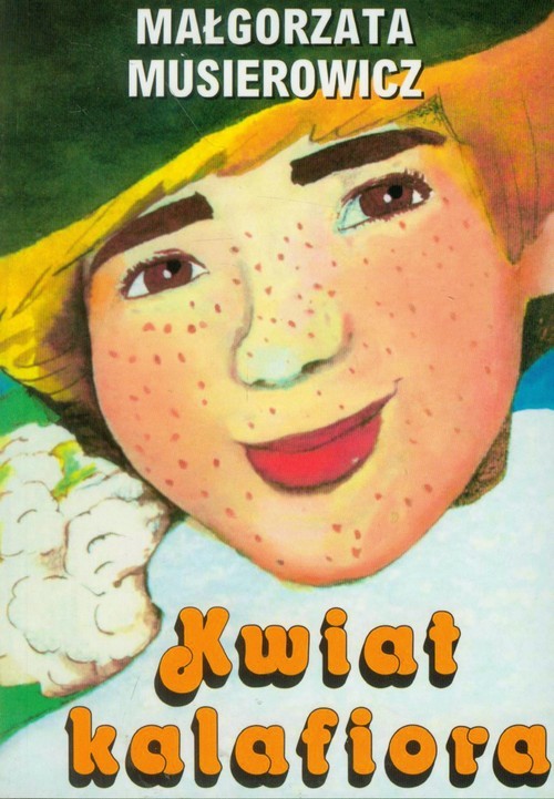 okładka Kwiat kalafiora książka | Małgorzata Musierowicz