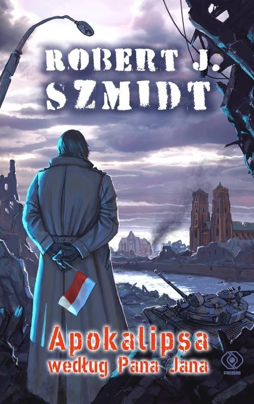 okładka Apokalipsa według Pana Jana książka | Robert J. Szmidt