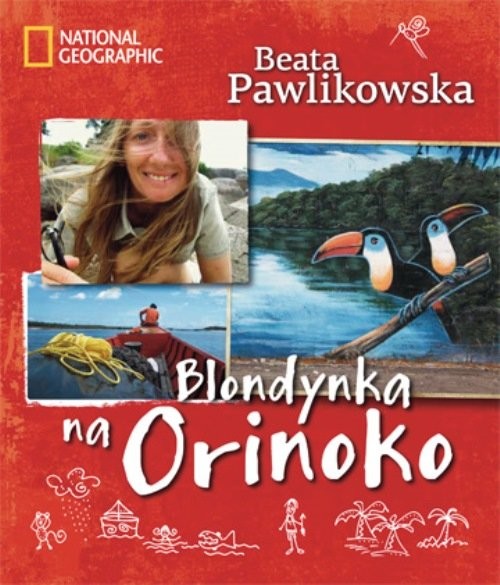 okładka Blondynka na Orinoko książka | Beata Pawlikowska