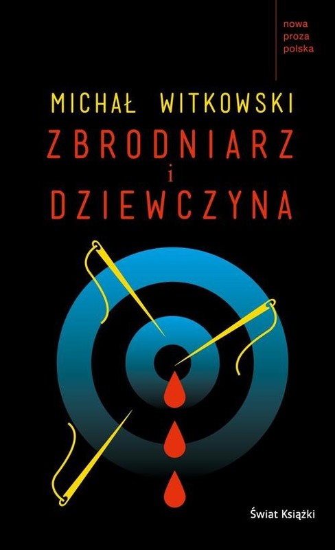 okładka Zbrodniarz i dziewczyna książka | Michał Witkowski