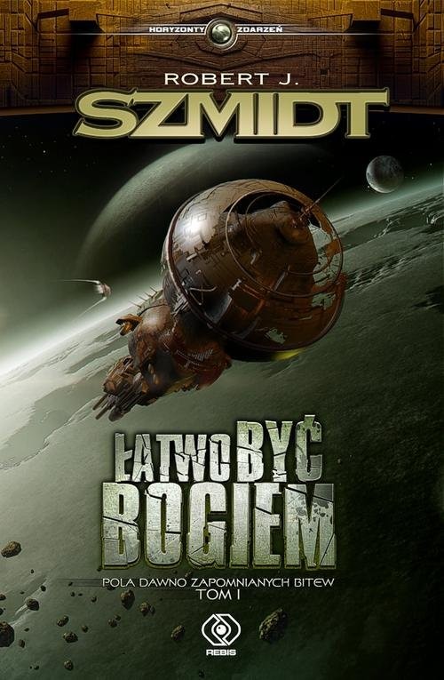 okładka Łatwo być Bogiem książka | Robert J. Szmidt