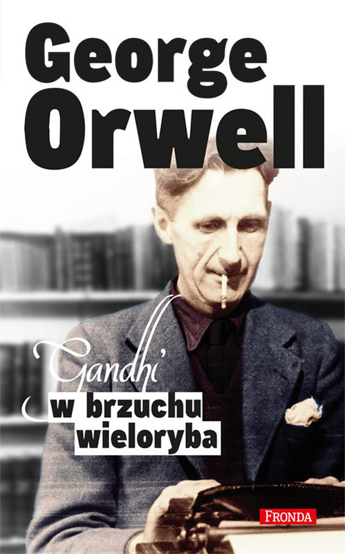 okładka Gandhi w brzuchu wieloryba książka | George Orwell