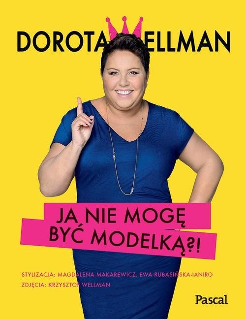 okładka Ja nie mogę być modelką?! książka | Dorota Wellman