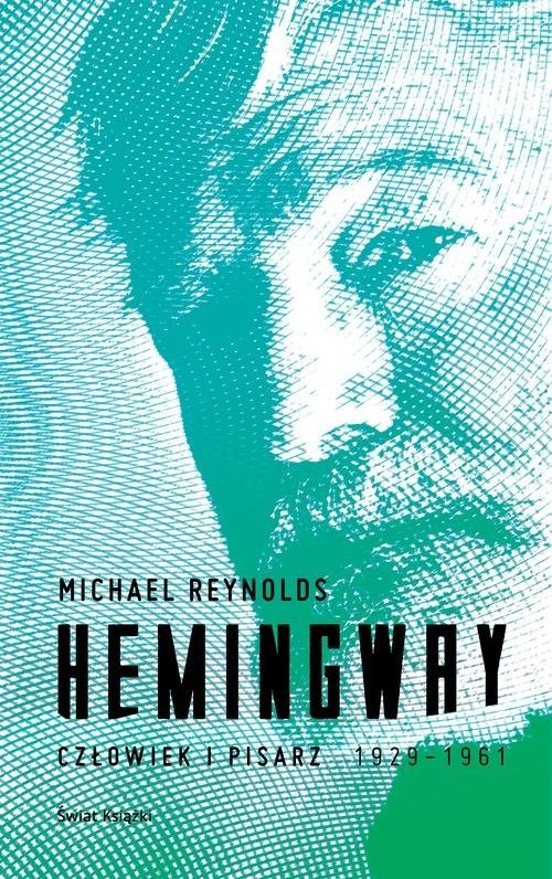 okładka Hemingway. Człowiek i pisarz książka | Reynolds Michael