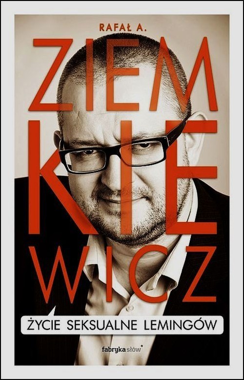 okładka Życie seksualne lemingów książka | Rafał A. Ziemkiewicz