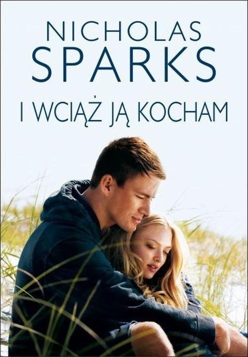 okładka I wciąż ją kocham książka | Nicholas Sparks