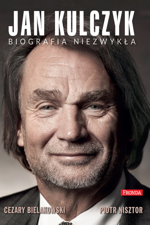 okładka Jan Kulczyk. Biografia niezwykła książka | Cezary Bielakowski, Piotr Nisztor