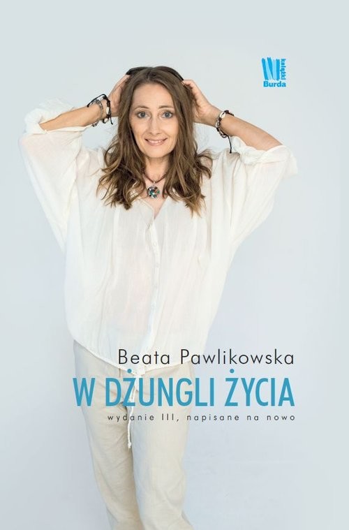 okładka W dżungli życia. Napisane na nowo książka | Beata Pawlikowska