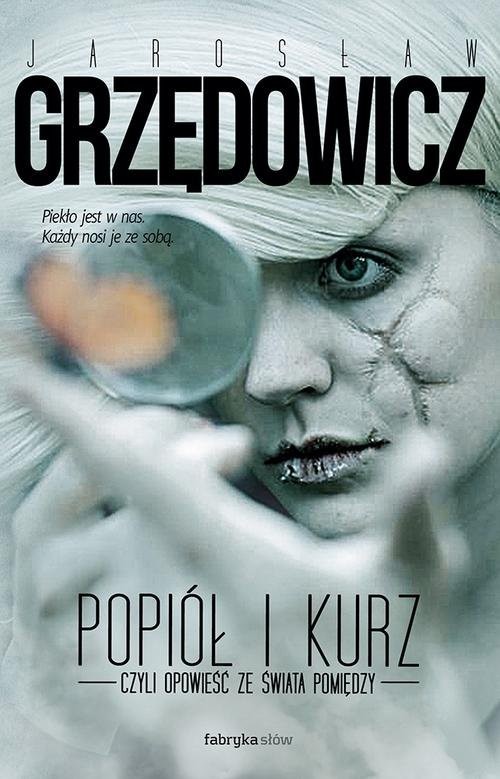 okładka Popiół i kurz, czyli opowieść ze świata pomiędzy książka | Jarosław Grzędowicz