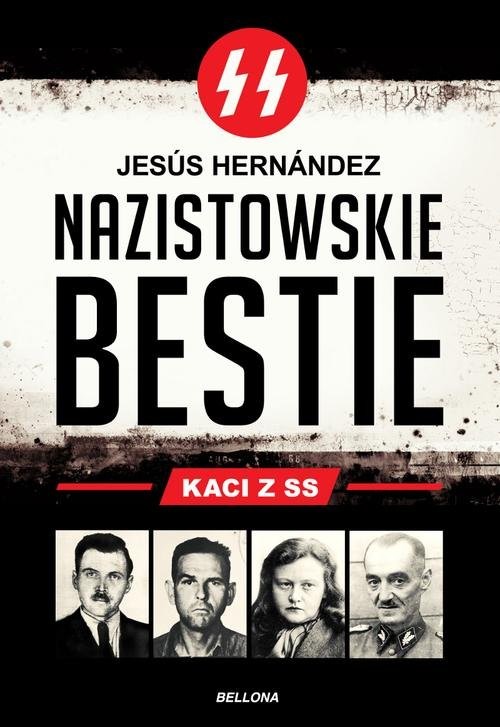 okładka Nazistowskie bestie. Kaci z SS książka | Hernandez Jesus