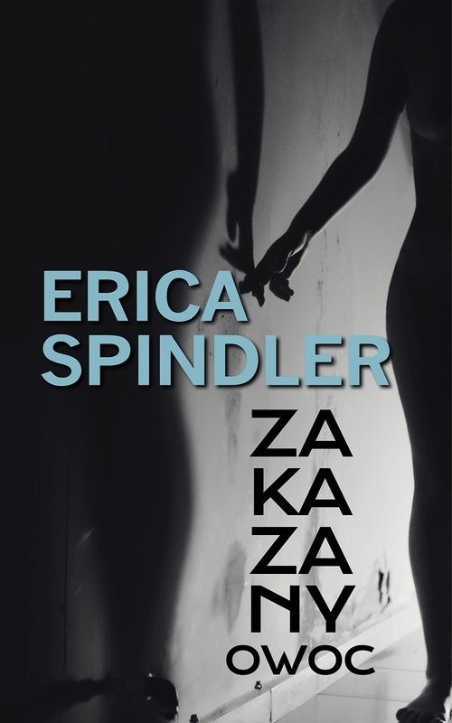 okładka Zakazany owoc książka | Erica Spindler