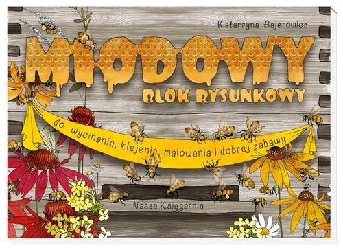 okładka Miodowy blok rysunkowy książka | Katarzyna Bajerowicz
