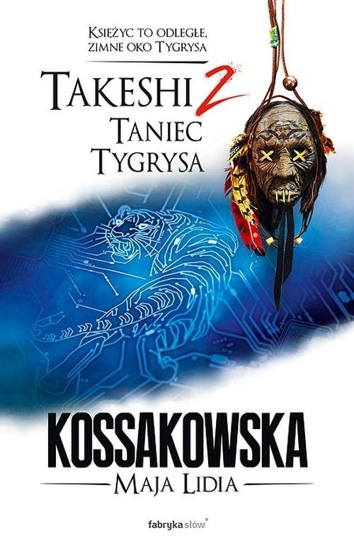 okładka Takeshi. Tom 2: Taniec tygrysa książka | Maja Lidia Kossakowska