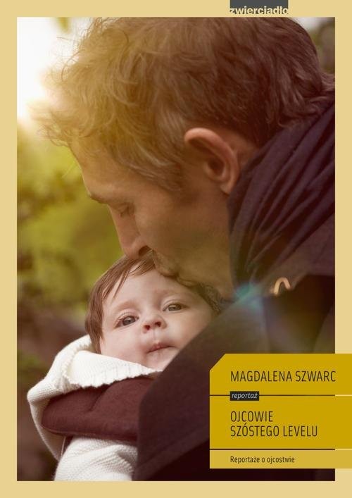 okładka Ojcowie szóstego levelu książka | Magdalena Szwarc