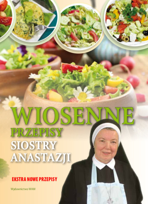 okładka Wiosenne przepisy Siostry Anastazji książka | Anastazja Pustelnik