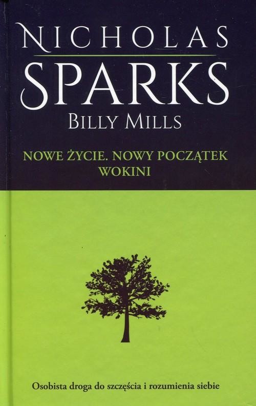 okładka Nowe życie. Nowy Początek. Wokini książka | Nicholas Sparks