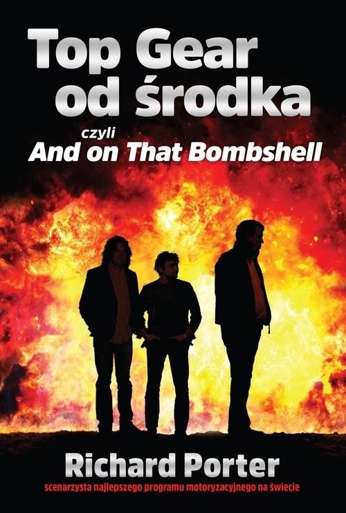okładka Top Gear od środka, czyli And on that Bombshell książka | Richard Porter