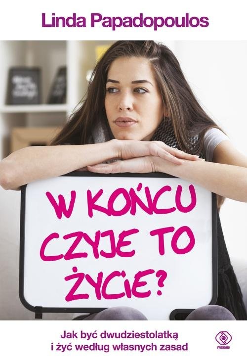 okładka W końcu czyje to życie? książka | Linda Papadopoulos