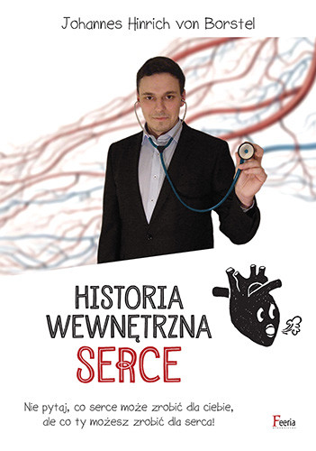 okładka Historia wewnętrzna. Serce książka | Johannes Hinrich von Borstel