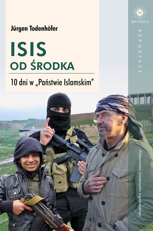 okładka ISIS od środka. 10 dni w "Państwie Islamskim" książka | Todenhofer Jurgen