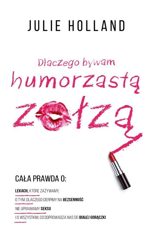 okładka Dlaczego bywam humorzastą zołzą książka | Julie Holland