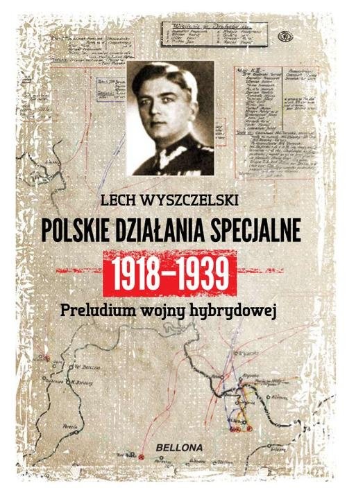 okładka Polskie działania specjalne 1918-1939 książka | Wyszczelski Lech