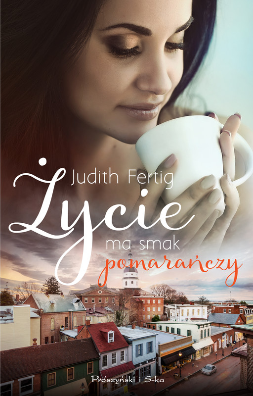 okładka Życie ma smak pomarańczy książka | Judith Fertig