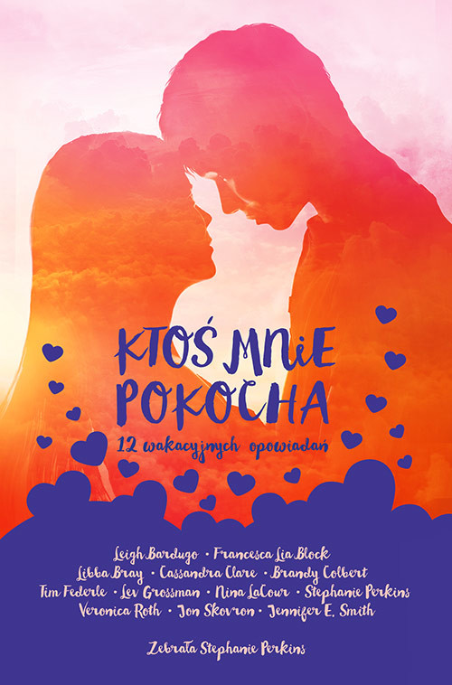 okładka Ktoś mnie pokocha. 12 wakacyjnych opowiadań książka | Opracowania Zbiorowe, Stephanie Perkins
