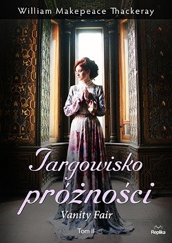 okładka Targowisko próżności. Tom II książka | William Makepeace Thackeray