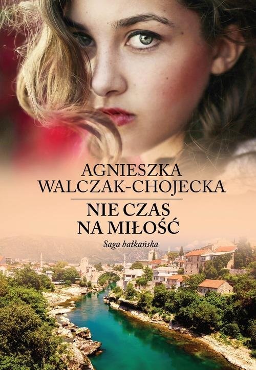 okładka Nie czas na miłość książka | Agnieszka Walczak-Chojecka