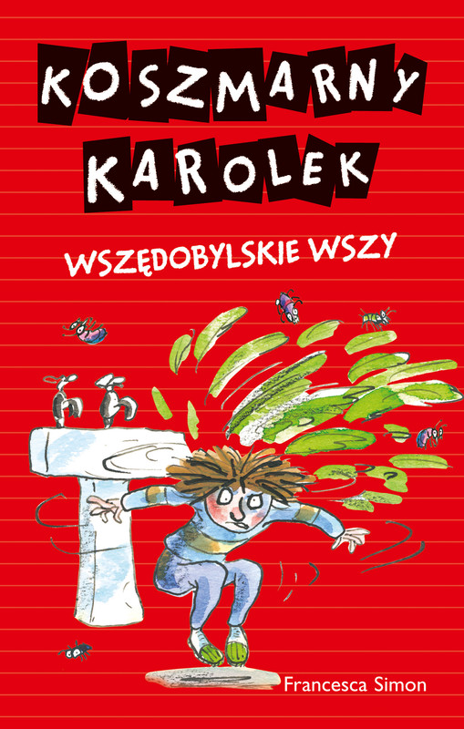 okładka Koszmarny Karolek. Wszędobylskie wszy książka | Francesca Simon