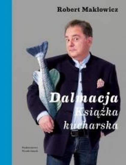 okładka Dalmacja. Książka kucharska książka | Robert Makłowicz