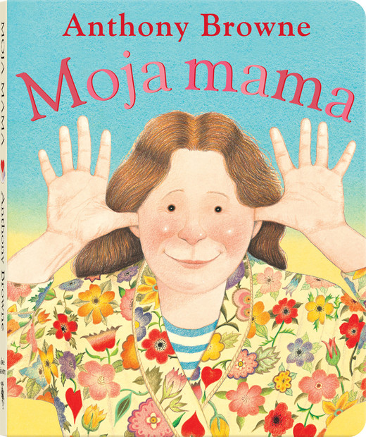 okładka Moja mama książka | Anthony Browne