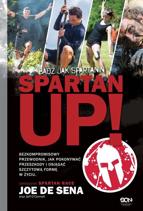 okładka Spartan Up! Bądź jak Spartanin książka | Joe De Sena, O’Connell Jeff
