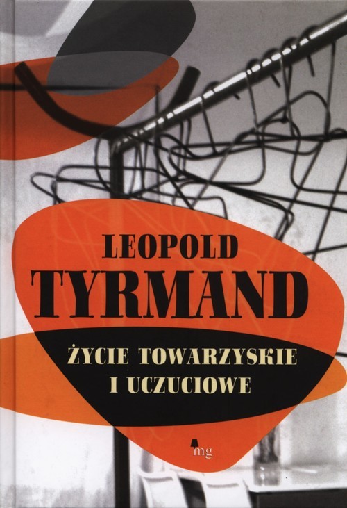 okładka Życie towarzyskie i uczuciowe książka | Leopold Tyrmand