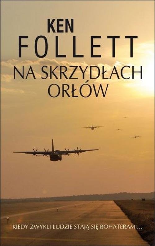okładka Na skrzydłach orłów książka | Ken Follett